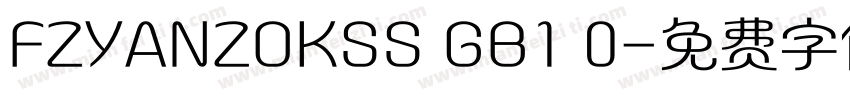 FZYANZOKSS GB1 0字体转换